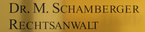 Rechtsanwalt Dr. Michael Schamberger