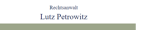 Rechtsanwalt Lutz Petrowitz
