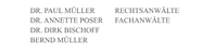Dr. Müller, Dr. Poser, Dr. Bischoff, Müller |  Rechtsanwälte Fachanwälte
