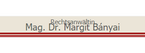 Rechtsanwältin Mag. Dr. Margit Bányai