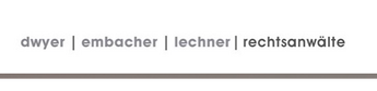 Dwyer - Embacher - Lechner Rechtsanwälte