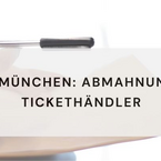 FC Bayern München lässt Ticketverkäufer abmahnen - was Sie tun können!