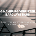 LG Hamburg verurteilt Barclays Bank Ireland PLC zum Widerruf eines Schufa-Eintrages
