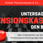 BaFin untersagt zwei Pensionskassen den Betrieb (Kölner Pensionskasse, Pensionskasse der Caritas)