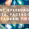 Account-Sperrung durch Meta, Facebook, Instagram Tiktok