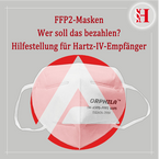 FFP2-Masken:  Wer soll das bezahlen? -  Hilfestellung für Hartz-IV-Empfänger