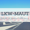 LKW-Maut: Verschiedene Ansprüche von Unternehmen und Speditionen.