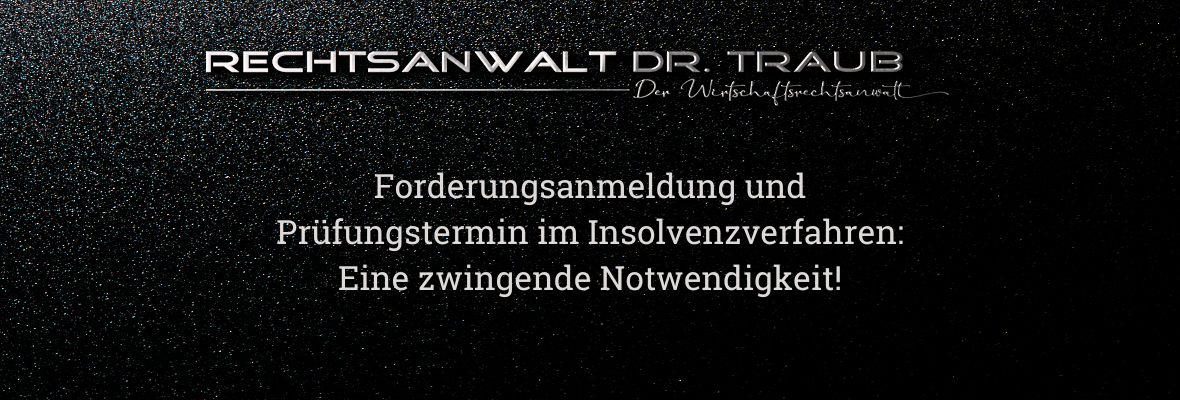 Gläubigerrechte Forderungsanmeldung Insolvenztabelle Fachanwalt Insolvenzrecht Dr. Holger Traub