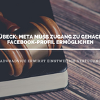 LG Lübeck: Meta muss Zugang zu gehacktem Facebook Account ermöglichen