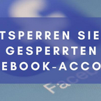 So entsperren Sie Ihren gesperrten Facebook-Account