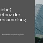 Die (ausschließliche) Beschlusskompetenz der Gesellschafterversammlung einer GmbH.
