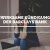 Unwirksame Kündigungen und rechtswidrige Schufa-Einträge der Barclays Bank