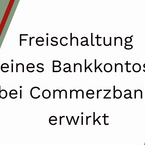 Kontosperre: Erneut Freischaltung eines Bankkontos der Commerzbank AG erwirkt