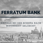 Schufa-Eintrag der Ferratum Bank über Forderung aus Mikrokredit gelöscht.