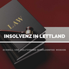 Insolvenzverfahren in Lettland - eine sinnvolle Alternative zur Insolvenz in Deutschland