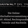 Die Online-Gesellschafterversammlung einer GmbH: Ablauf, Rechtsgrundlagen, Vorteile und Nachteile.