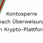 Kontosperrung der Commerzbank wegen Überweisungsauftrag an Krypto-Plattform