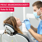 Der Zahnarzt und die private Krankenversicherung – Nicht immer die bessere Versicherung!