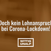 Doch kein Lohnanspruch bei Corona-Lockdown!